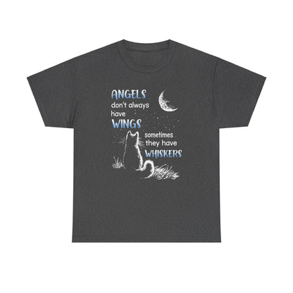Angels Don't Always Have Wings Sometime They Have Whiskers Shirt