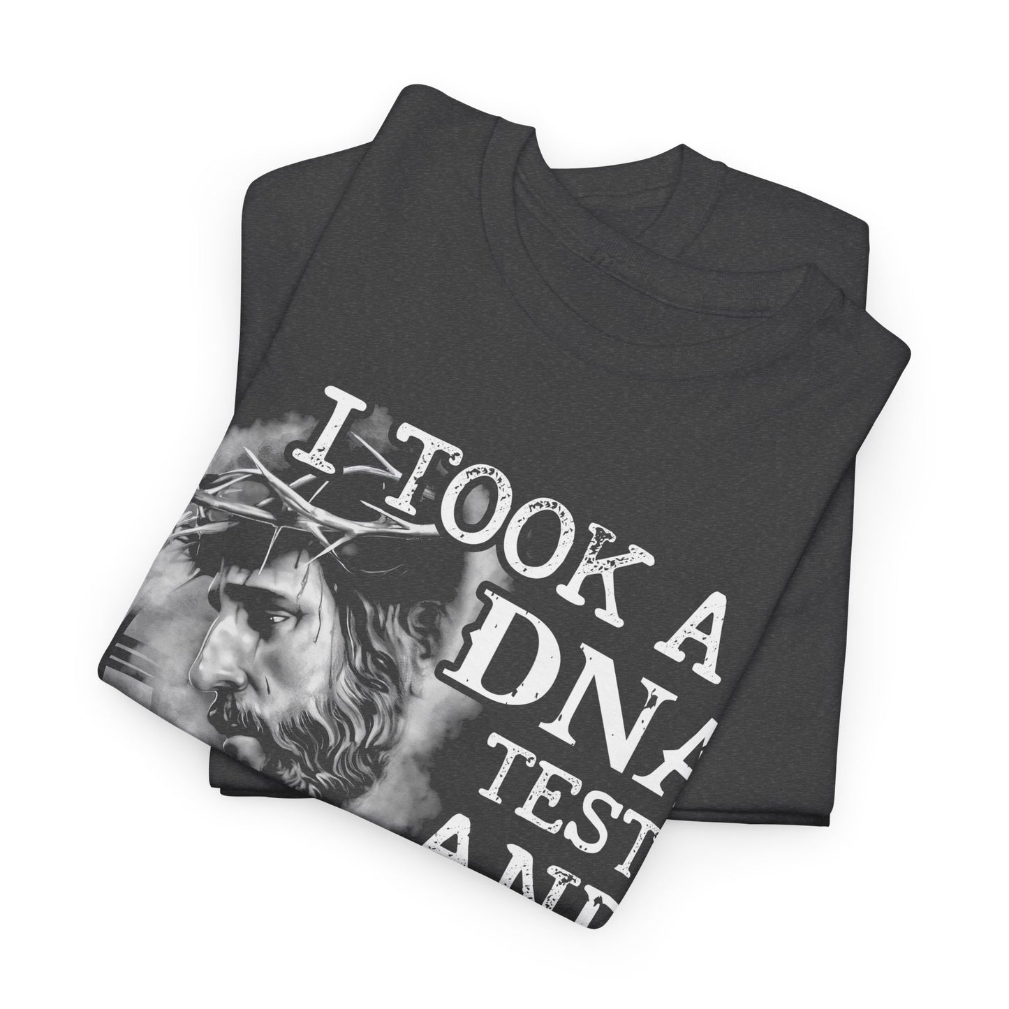 I Took A DNA Test And God Is My Father T-Shirt