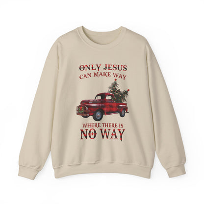 Only Jesus Can Make Way Where There Is No Way Sweatshirt