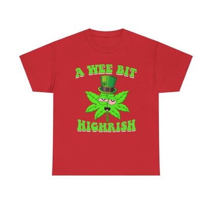 A Wee Bit Highrish St Patrick's Day Weed Marijuana Funny T-Shirt