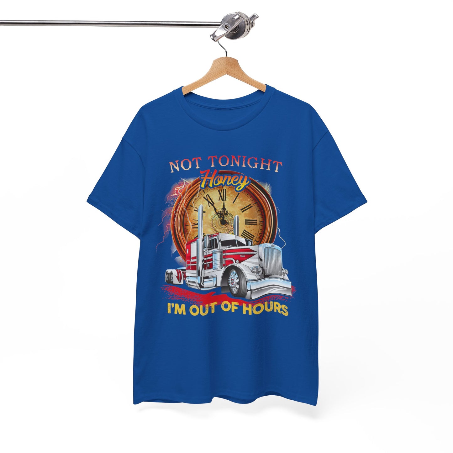 Gift for Trucker, Not tonight honey I'm out of hours shirt