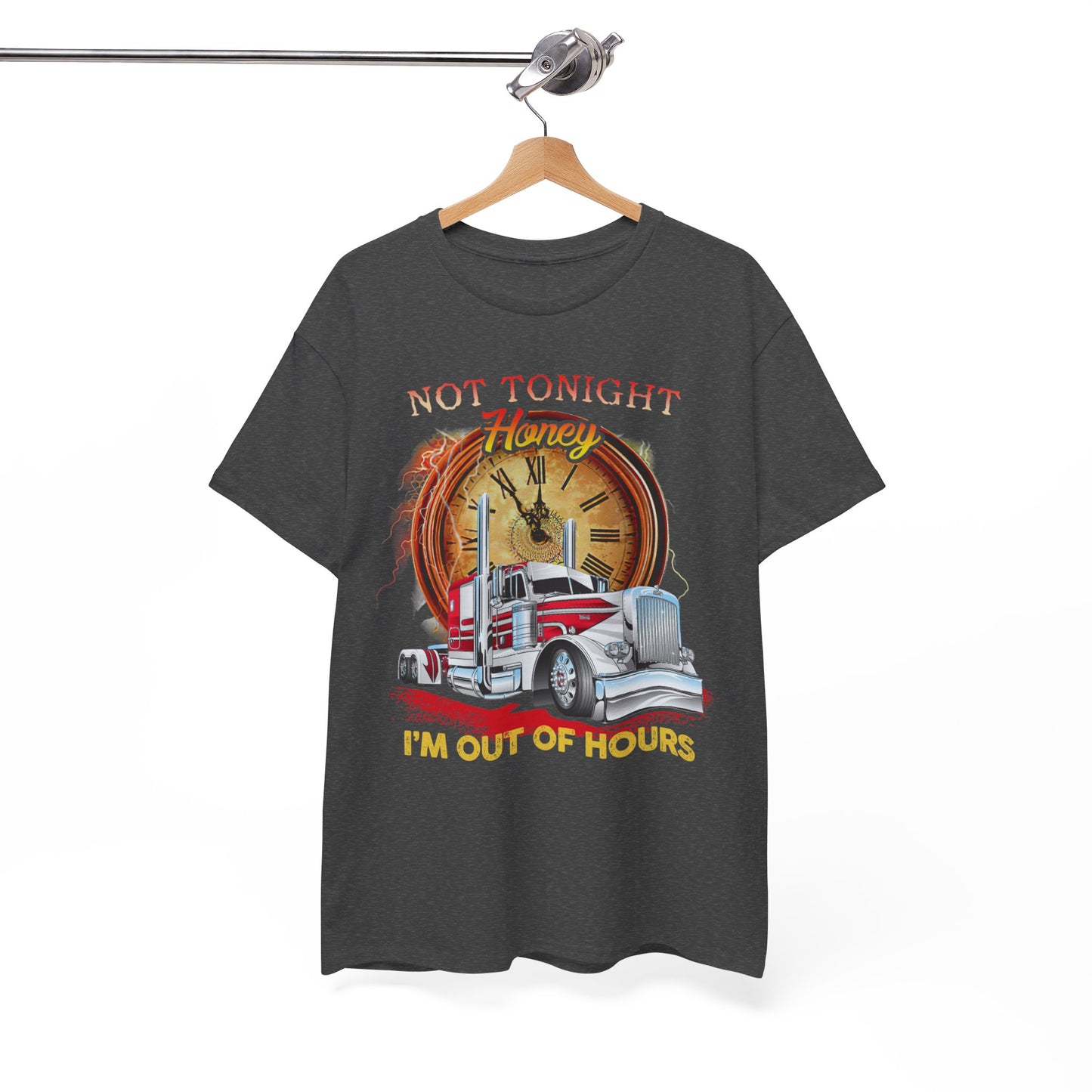 Gift for Trucker, Not tonight honey I'm out of hours shirt