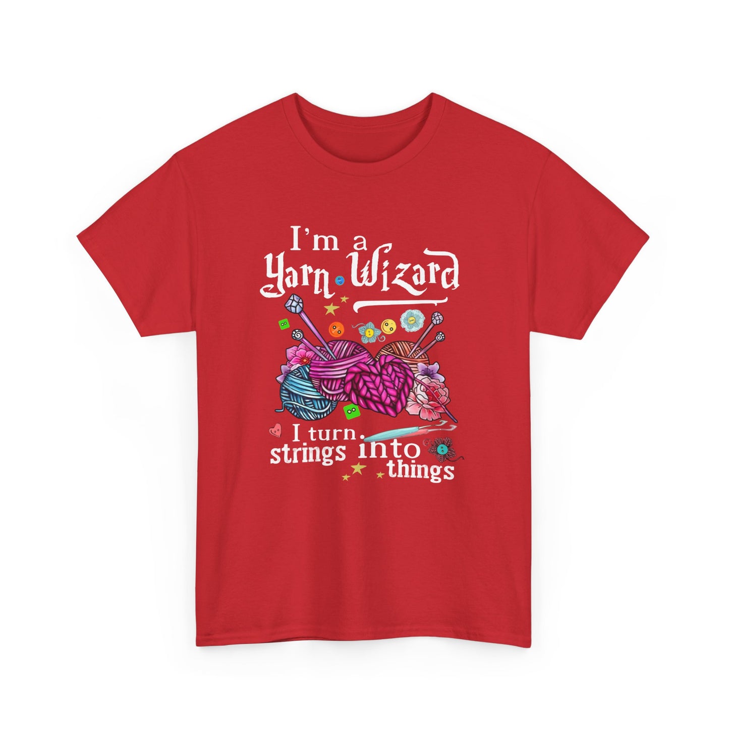 Crochet Knitting with Wizard, I'm A Yarn Wizard I Turn Strings into Things Shirt