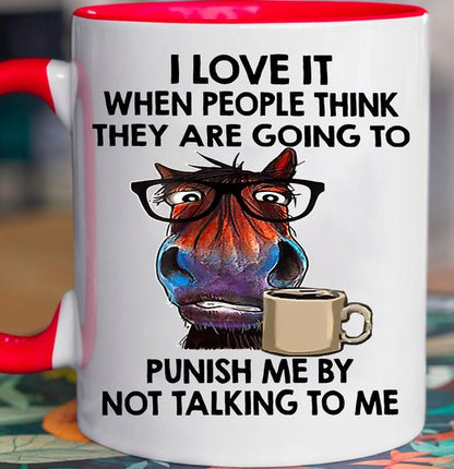 I Love It When People Think They Are Going Horse Mug