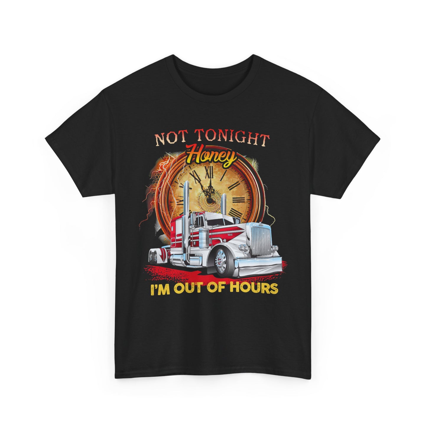 Gift for Trucker, Not tonight honey I'm out of hours shirt