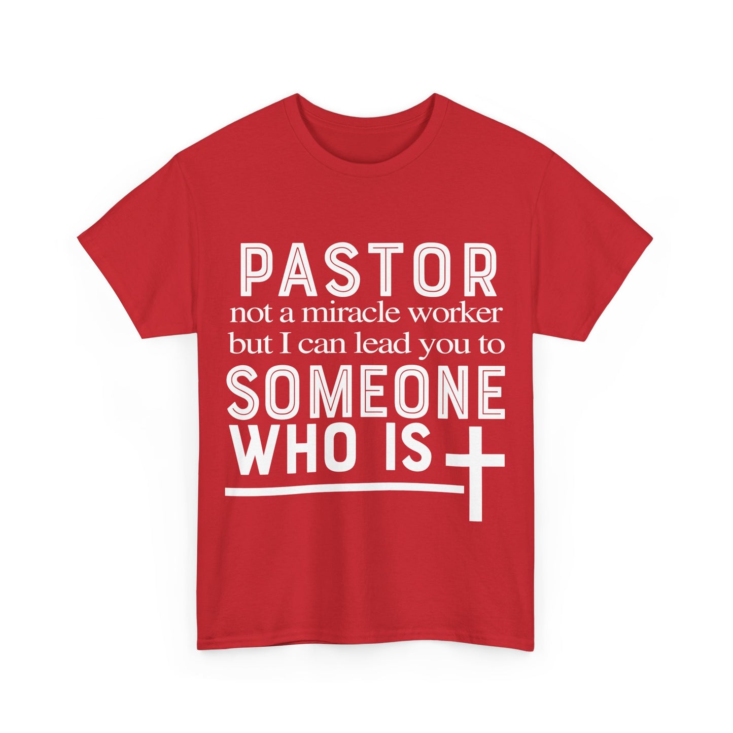 Pastor Not A Miracle Worker But I Can Lead You To Someone Shirt