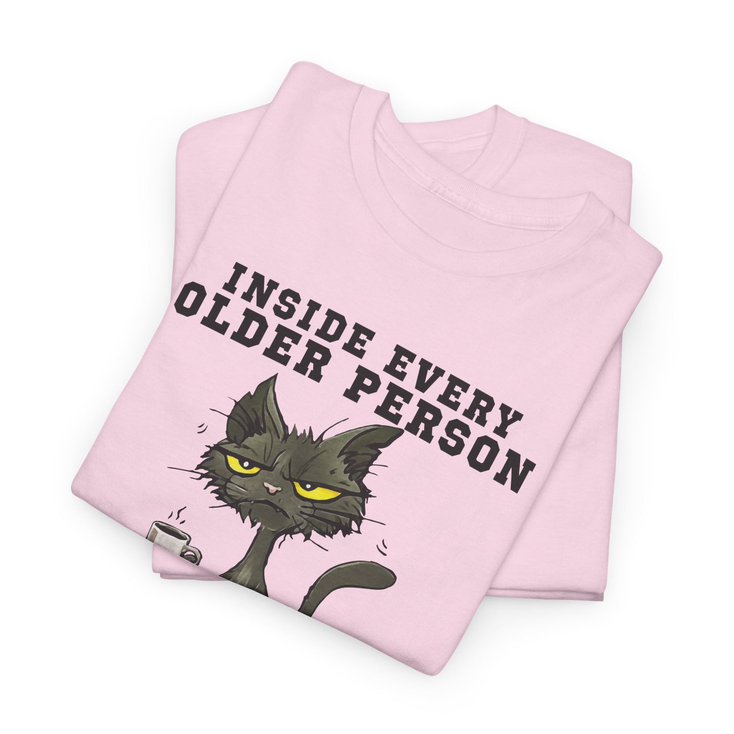 Inside every older person is a younger person Shirt