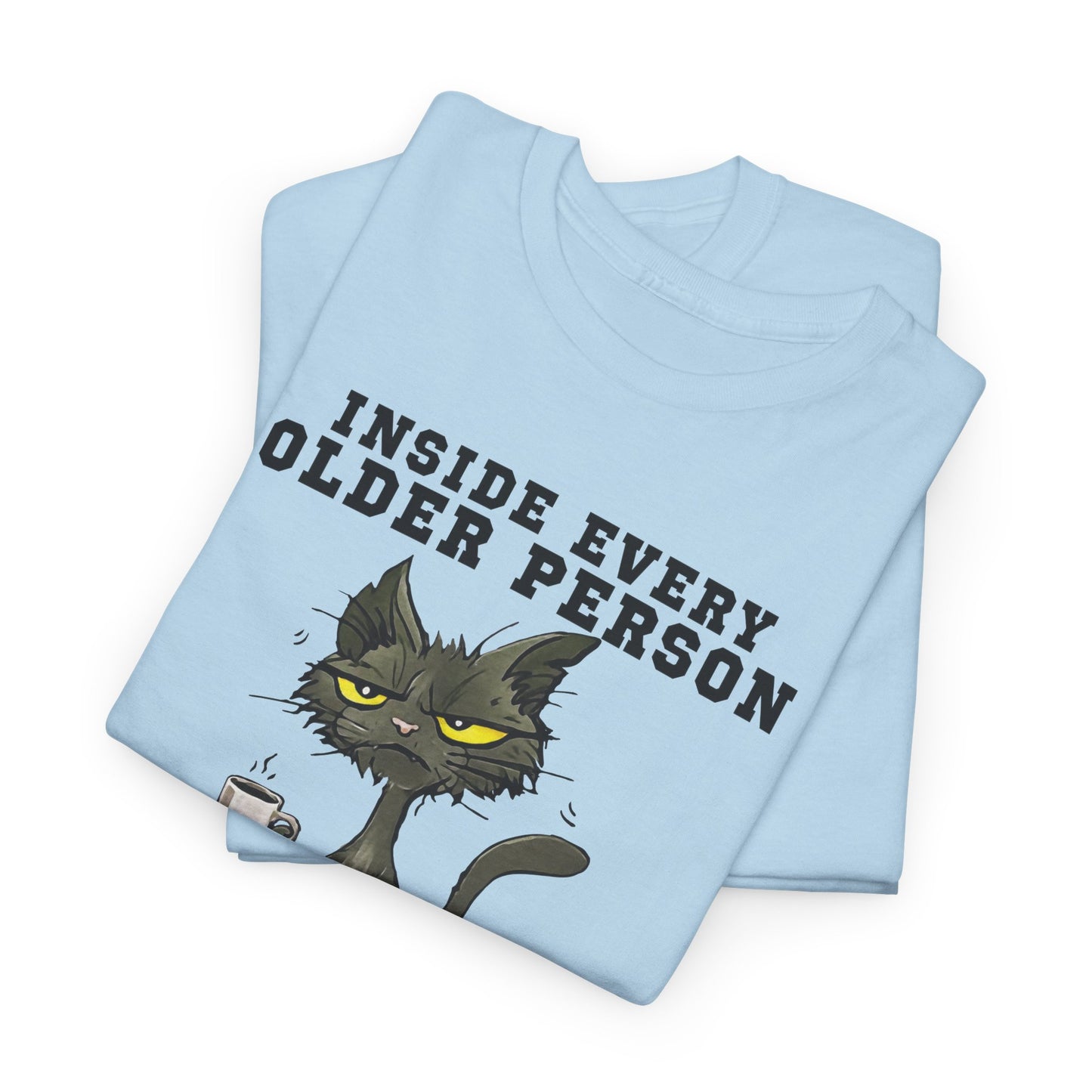Inside every older person is a younger person Shirt