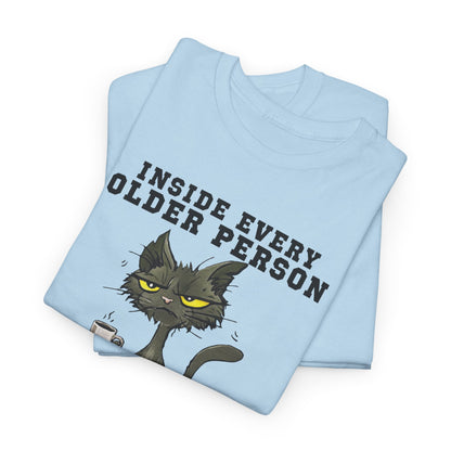 Inside every older person is a younger person Shirt