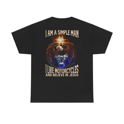 A Simple Man Like Motorcycles and Believe in God Shirt