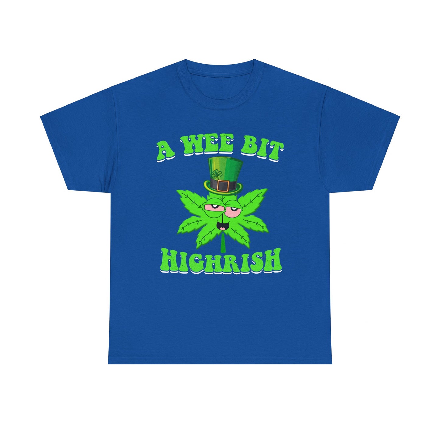 A Wee Bit Highrish St Patrick's Day Weed Marijuana Funny T-Shirt
