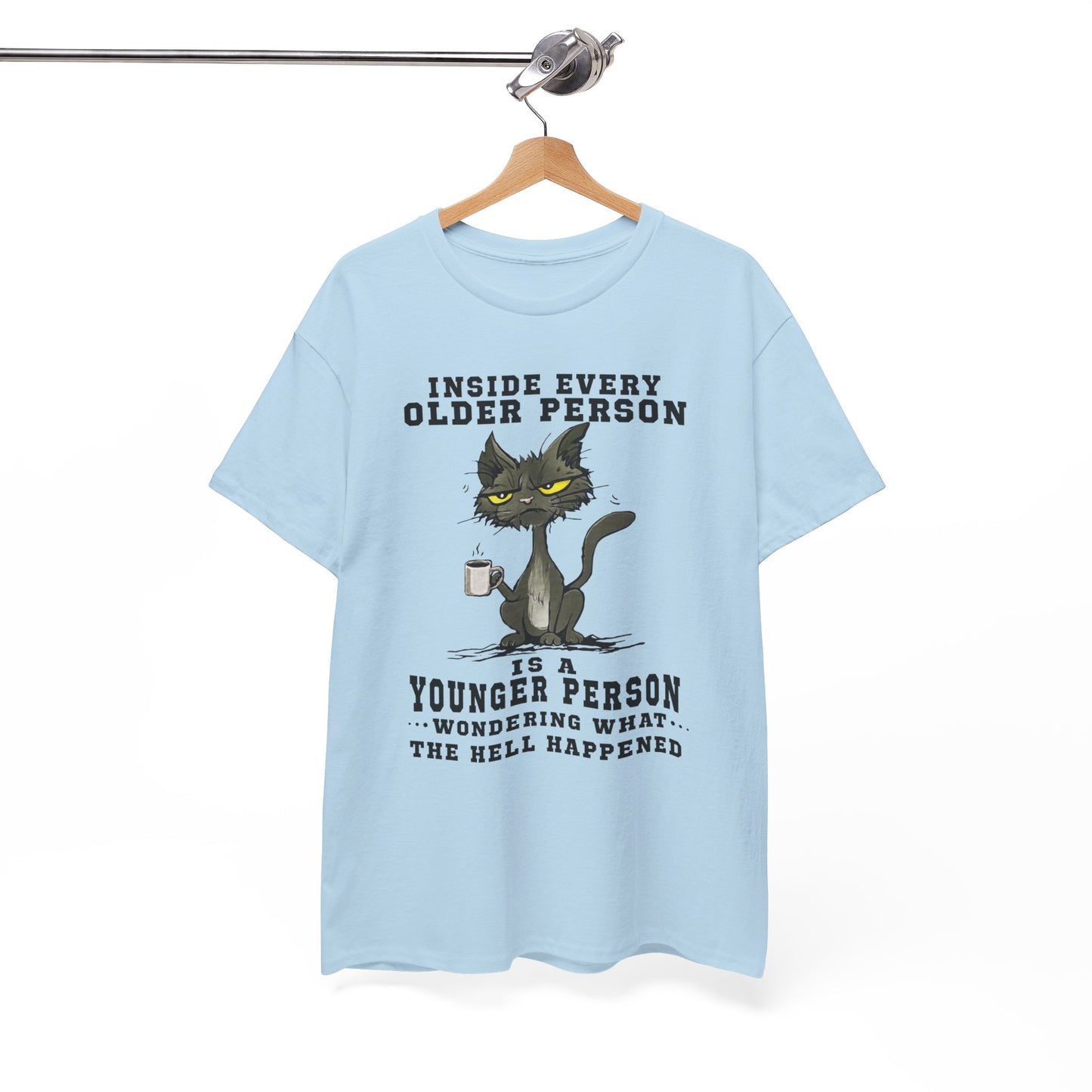 Inside every older person is a younger person Shirt
