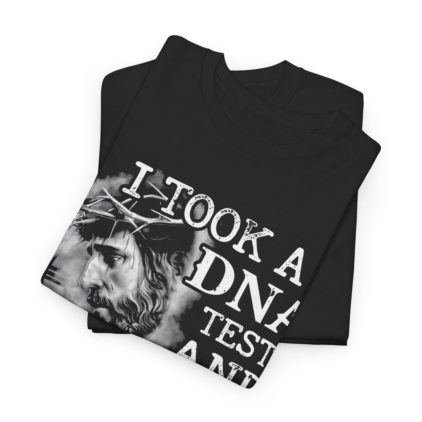 I Took A DNA Test And God Is My Father T-Shirt