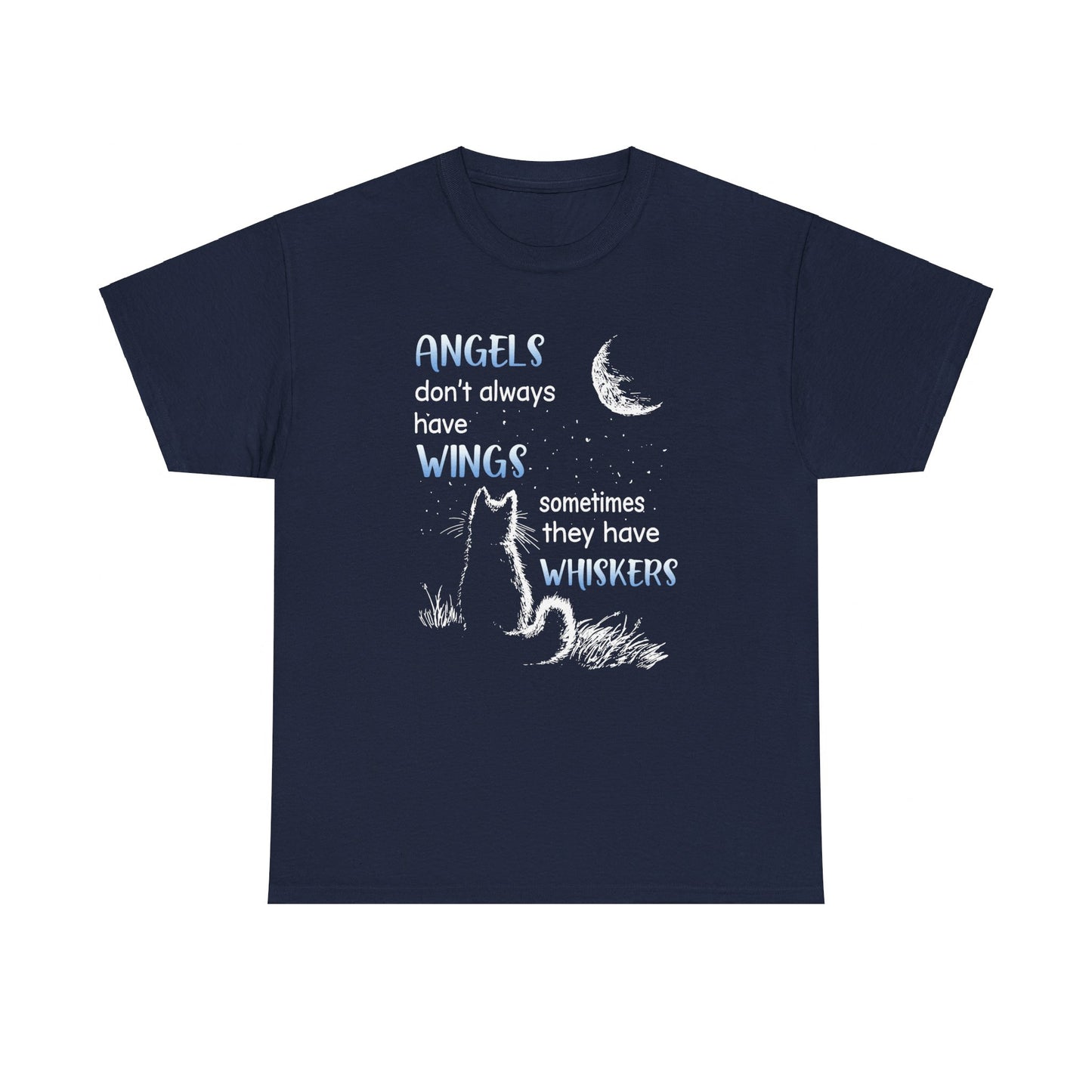 Angels Don't Always Have Wings Sometime They Have Whiskers Shirt