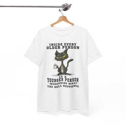 Inside every older person is a younger person Shirt