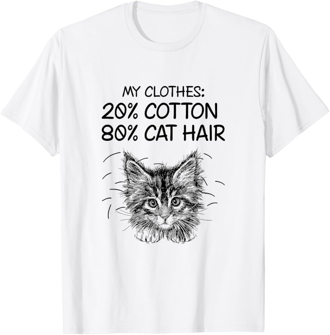 My Clothes 20% Cotton 80% Cat Hair T-Shirt