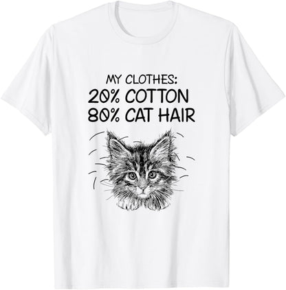 My Clothes 20% Cotton 80% Cat Hair T-Shirt