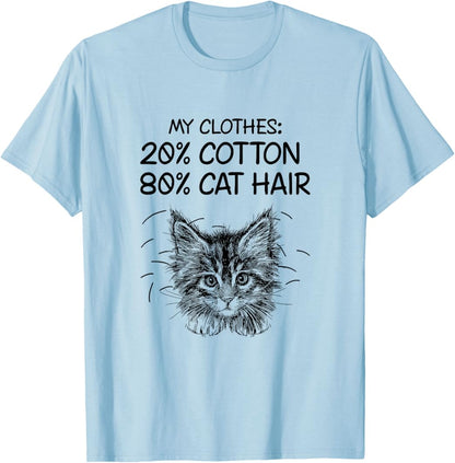 My Clothes 20% Cotton 80% Cat Hair T-Shirt