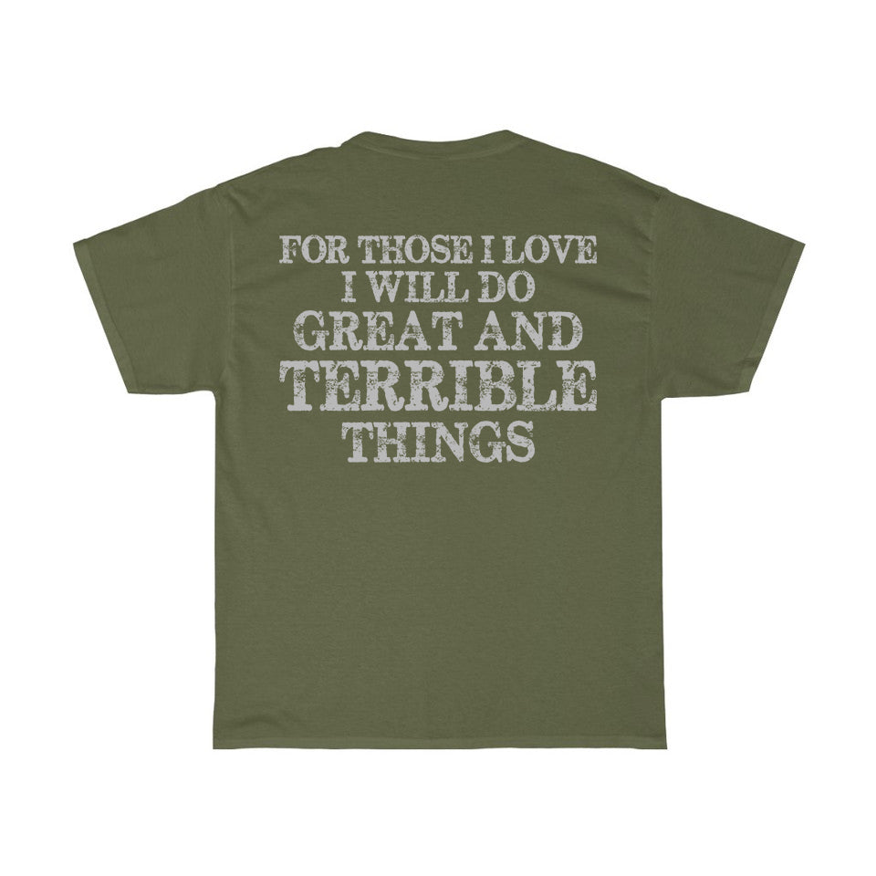 For Those I Love T-Shirt