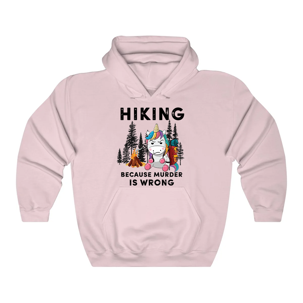 Hiking Because Murder Is Wrong Hoodie