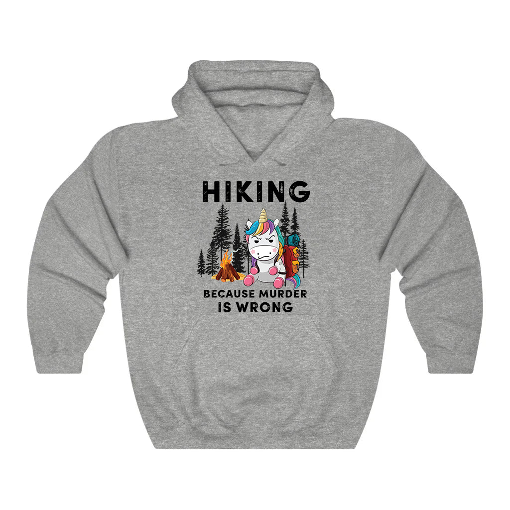 Hiking Because Murder Is Wrong Hoodie