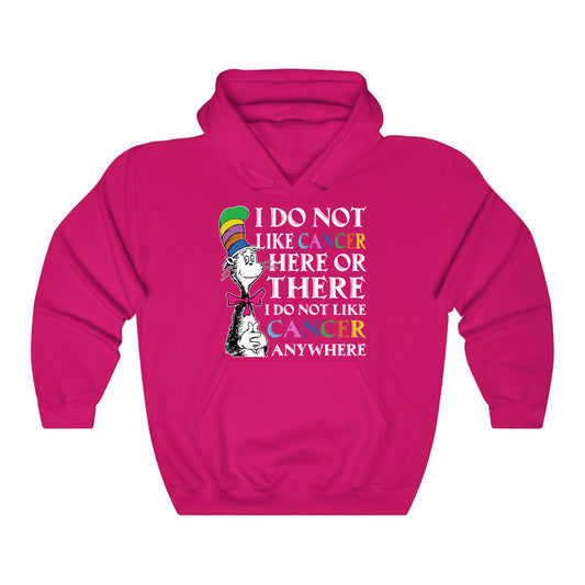 I Do Not Like Cancer Hoodie