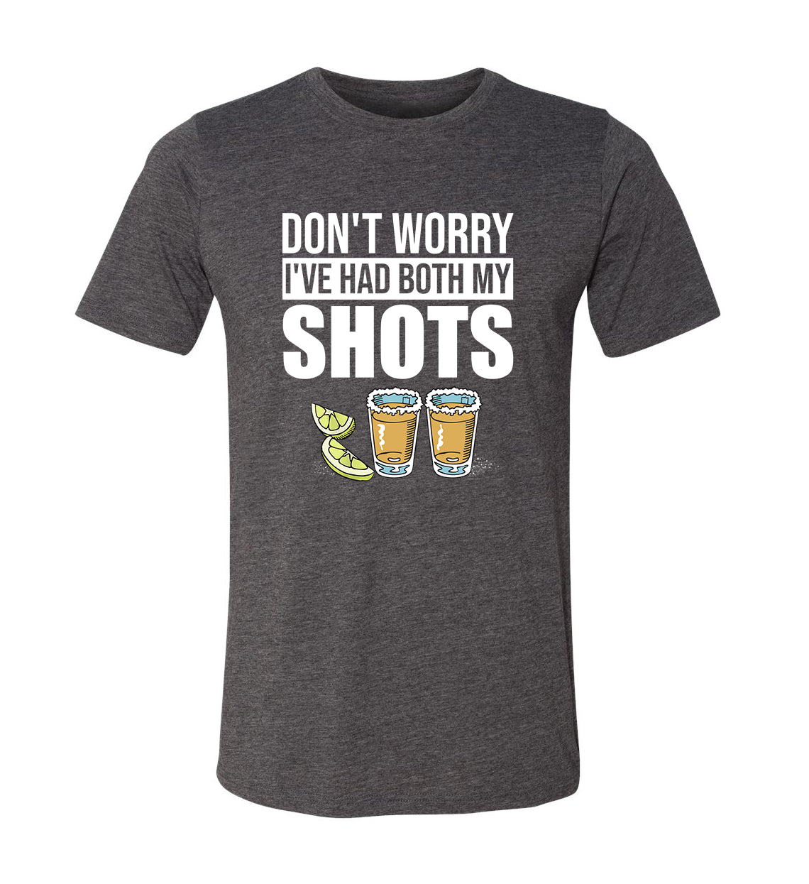 I've Had Both My Shots Unisex Soft Tee