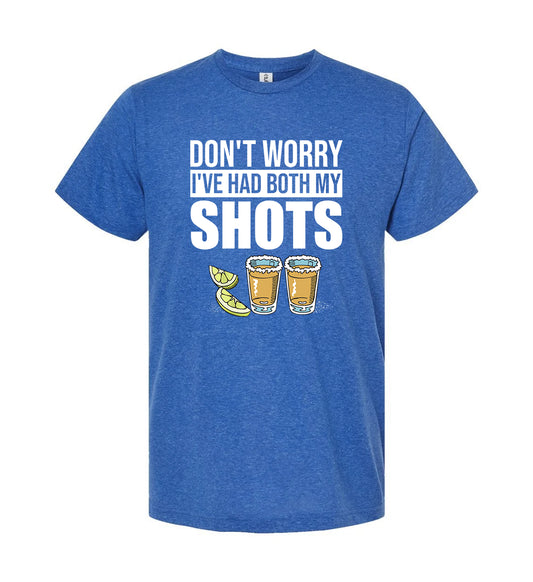 I've Had Both My Shots Unisex Soft Tee
