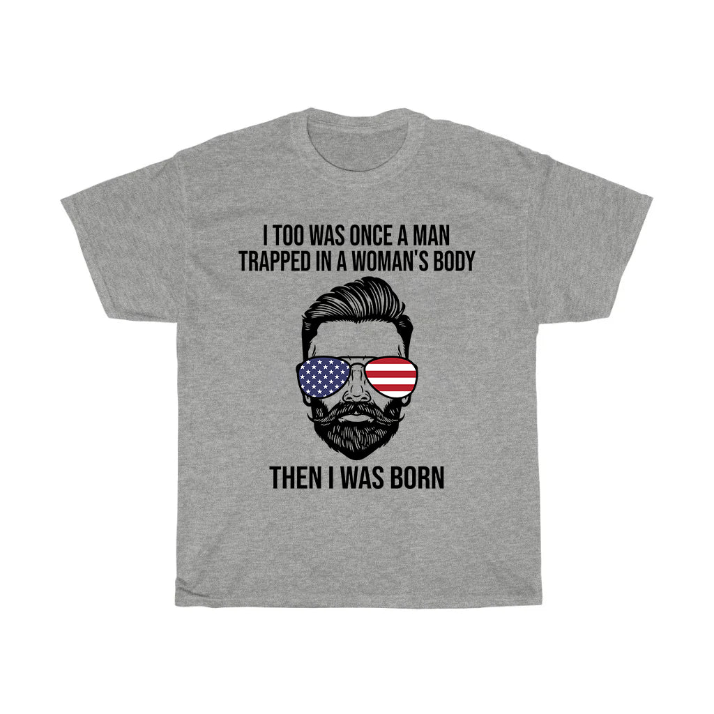 Man Trapped in a Woman's Body T-Shirt